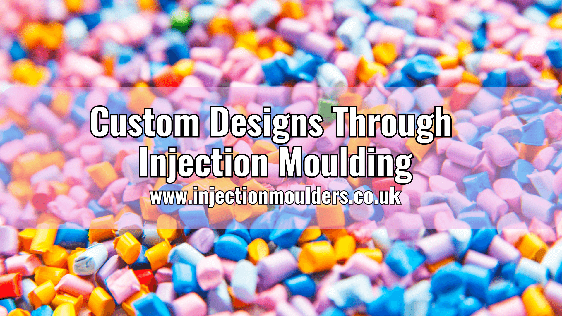 Custom Designs Through Injection Moulding