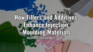 How Fillers and Additives Enhance Injection Moulding Materials